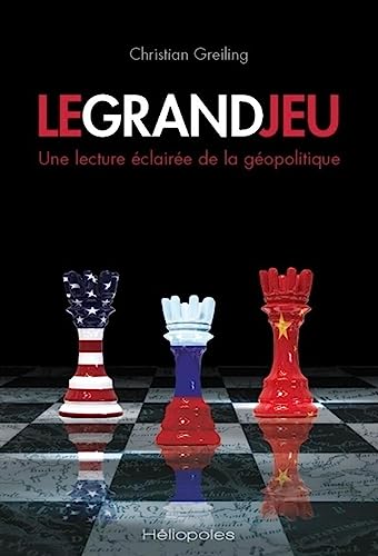 9782379850110: Le Grand Jeu: Une lecture claire de la gopolitique