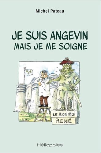 Stock image for Je suis angevin mais je me soigne for sale by Gallix