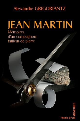 Beispielbild fr Jean Martin, mmoires d'un compagnon tailleur de p zum Verkauf von Gallix