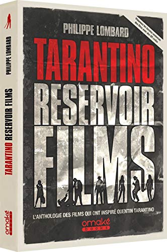 9782379890178: Tarantino Reservoir Films: L'anthologie des films qui ont inspir Quentin Tarantino