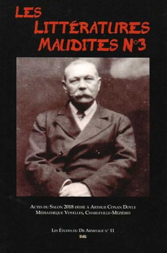 Beispielbild fr Les Litt ratures Maudites N°3: Actes du Salon 2018 d di  Arthur Conan Doyle - M diath que Voyelles, Charleville-M zi res zum Verkauf von ThriftBooks-Atlanta