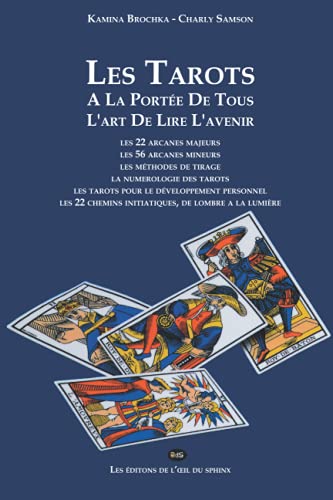 Beispielbild fr Les Tarots  la porte de tous: L'art de lire l'avenir (Charly Samson et les Mystres de Notre Temps) (French Edition) zum Verkauf von Lucky's Textbooks