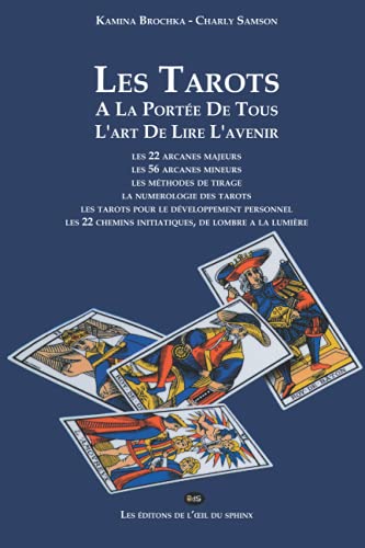 Stock image for Les Tarots  la porte de tous: L'art de lire l'avenir (Charly Samson et les Mystres de Notre Temps) (French Edition) for sale by Lucky's Textbooks
