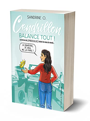 Stock image for Cendrillon balance tout ! - La vraie vie de (PRESQUE) toutes les nanas du monde. for sale by WorldofBooks