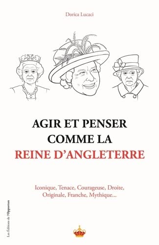Stock image for Agir et penser comme la Reine d'Angleterre for sale by medimops