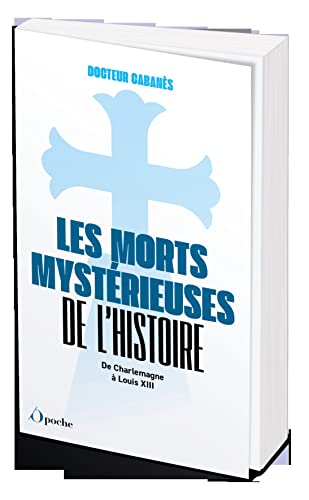 Beispielbild fr les morts mystrieuses de l'histoire zum Verkauf von Chapitre.com : livres et presse ancienne