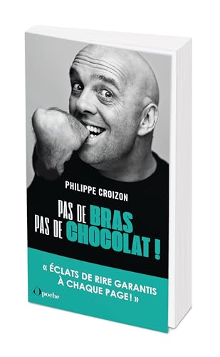Imagen de archivo de Pas de bras, pas de chocolat !: "Eclats de rire garantis  chaque page!" a la venta por Ammareal