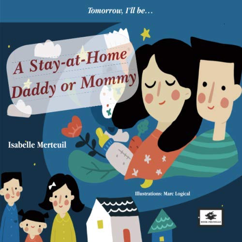 Beispielbild fr A Stay-at-Home Daddy or Mommy zum Verkauf von Revaluation Books