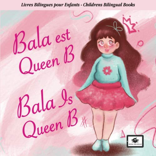 Beispielbild fr Bala est Queen B - Bala Is Queen B: Livres Bilingues pour Enfants - Childrens Bilingual Books zum Verkauf von Revaluation Books