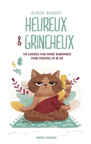 Imagen de archivo de Heureux et grincheux - 108 conseils d'un moine bouddhiste pour profiter de la vie a la venta por medimops