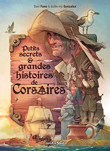 Imagen de archivo de petits secrets et grandes histoires de corsaires a la venta por Chapitre.com : livres et presse ancienne