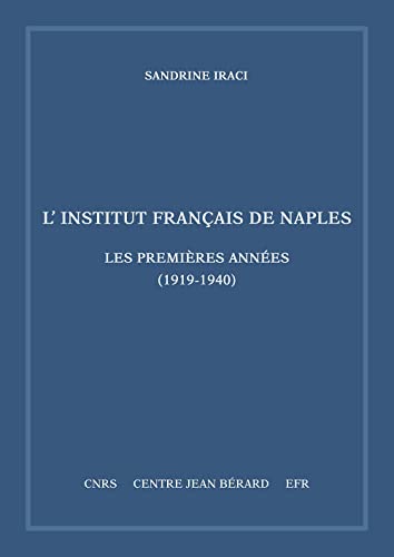 Beispielbild fr L?Institut franais de Naples: Les premires annes zum Verkauf von Librairie Th  la page
