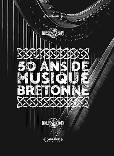 Beispielbild fr 50 ans de musique bretonne [FRENCH LANGUAGE - Hardcover ] zum Verkauf von booksXpress
