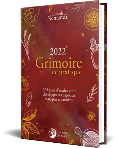 Stock image for Grimoire de pratique 2022: 365 jours d'tudes pour dvelopper ses capacits magiques et cratives for sale by medimops