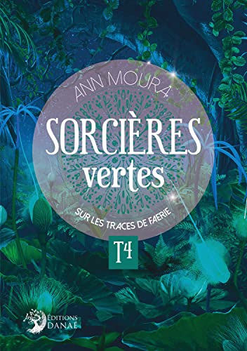 Stock image for Sorcires Vertes T4: Sur les traces de Faerie for sale by medimops
