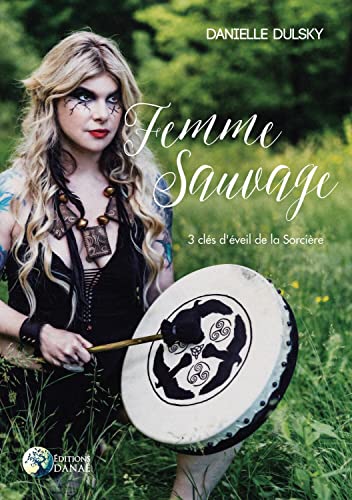 Stock image for Femme Sauvage - 3 cl  s d'  veil de la Sorci  re for sale by WorldofBooks
