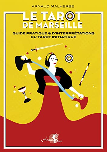 Beispielbild fr Le tarot de Marseille - Guide pratique & d'interprtations du tarot initiatique zum Verkauf von Gallix