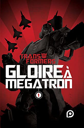 Imagen de archivo de Transformers : Gloire  Mgatron. Vol. 1 a la venta por RECYCLIVRE