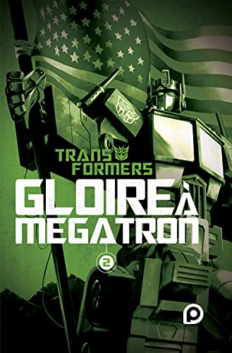 Beispielbild fr The Transformers : Gloire  Mgatron - Tome 2 (2) zum Verkauf von Gallix
