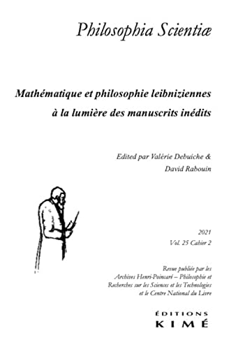 9782380720150: Philosophia scientiae vol.25/2: Mathmatique et philosophie leibniziennes  la lumire des manuscrits indits