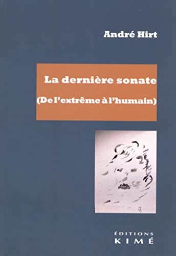 Beispielbild fr La Dernire sonate (de l'extrme  l'humain) zum Verkauf von Gallix