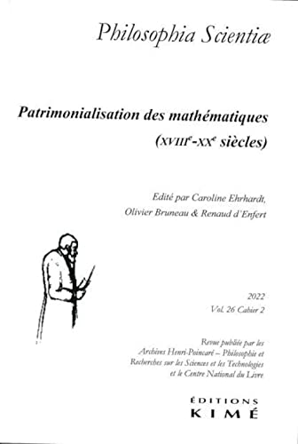 Beispielbild fr Philosophia scientiae vol.26/2: Patrimolialisation en mathmatiques (18e-21e sicles) zum Verkauf von Gallix