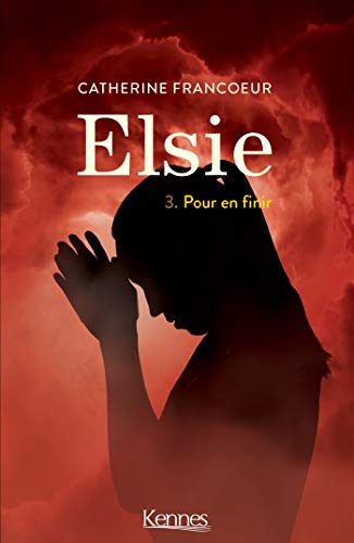 Stock image for Elsie T03: Pour en finir for sale by medimops