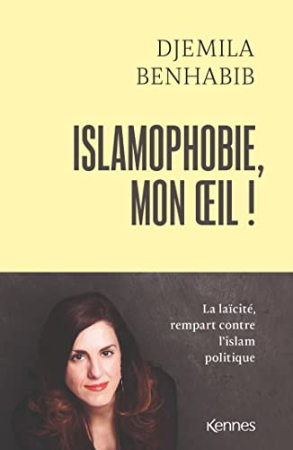 Beispielbild fr Islamophobie, mon oeil !: La lacit, rempart contre l islam politique [Broch] Benhabib, Djemila zum Verkauf von BIBLIO-NET
