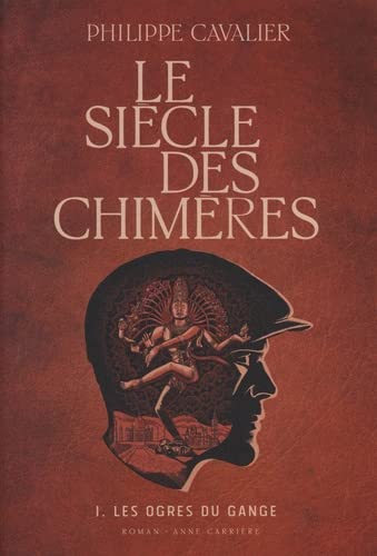 9782380822946: Le sicle des chimres, tome 1. Les ogres du Gange: Les ogres du Gange