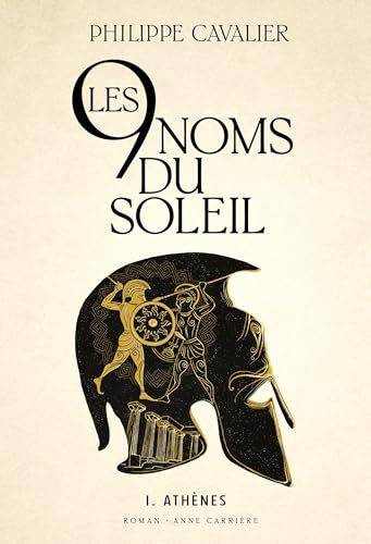 Beispielbild fr Les neuf noms du soleil, tome 1. Athnes: Athnes zum Verkauf von Librairie Pic de la Mirandole