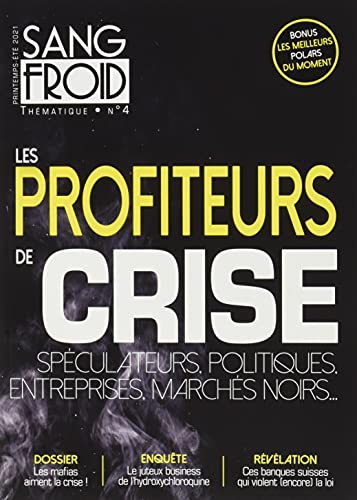 Beispielbild fr Sang-froid Thmatique, N 4. Les Profiteurs De Crise : Spculateurs, Politiques, Entreprises, March zum Verkauf von RECYCLIVRE
