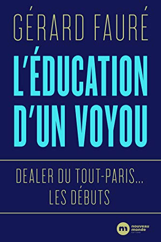 9782380941982: L'éducation d'un voyou: Dealer du Tout-Paris... les débuts
