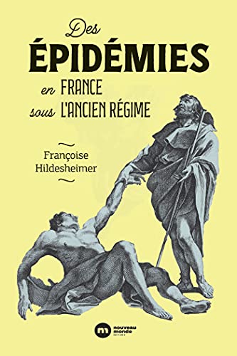 Beispielbild fr Des pidmies En France Sous L'ancien Rgime : Une Relecture zum Verkauf von RECYCLIVRE
