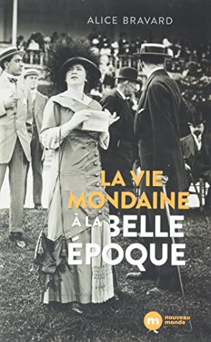 Beispielbild fr La vie mondaine  la Belle poque zum Verkauf von medimops