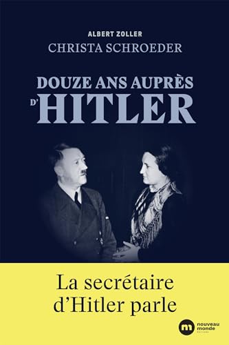 Imagen de archivo de Douze ans auprs d'Hitler : La secrtaire d'Hitler parle a la venta por Chapitre.com : livres et presse ancienne