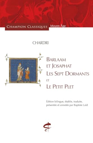 Beispielbild fr Barlaam et Josaphat, Les Sept Dormants et Le Petit Plet zum Verkauf von Gallix