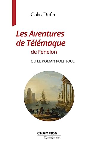 Stock image for Les Aventures de Télémaque de Fénelon ou le roman politique [FRENCH LANGUAGE - Soft Cover ] for sale by booksXpress