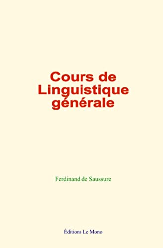 Imagen de archivo de Cours de linguistique gnrale (French Edition) a la venta por GF Books, Inc.