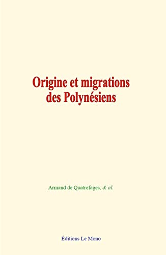 Stock image for Origine et migrations des Polynsiens (French Edition) for sale by Book Deals