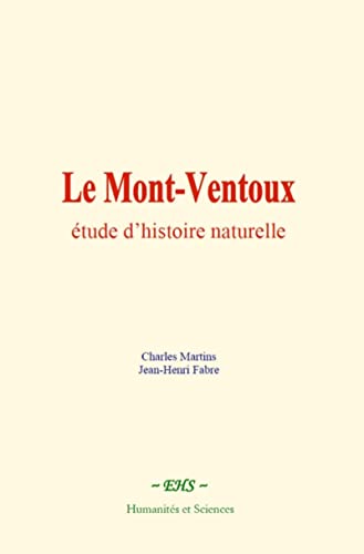 Stock image for Le Mont-Ventoux : tude d'histoire naturelle (French Edition) for sale by Book Deals