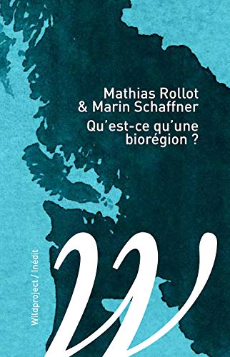 Imagen de archivo de Qu'est-ce qu'une biorgion ? [Broch] Constant, Emmanuel; Schaffner, Marin et Rollot, Mathias a la venta por BIBLIO-NET