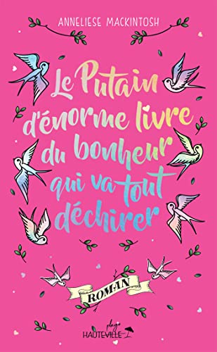 Beispielbild fr Le Putain d'norme livre du bonheur qui va tout dchirer (Collector) zum Verkauf von Ammareal