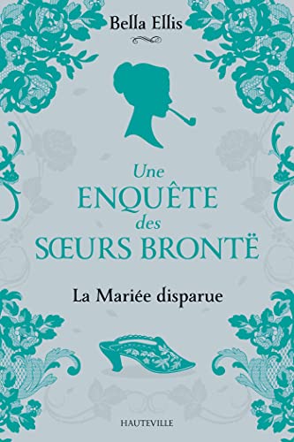 Stock image for Une enqute des soeurs Bront, T1 : La Marie disparue for sale by medimops