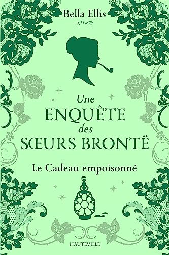 Stock image for Une enquête des soeurs Brontë, T4 : Le Cadeau empoisonn for sale by WorldofBooks