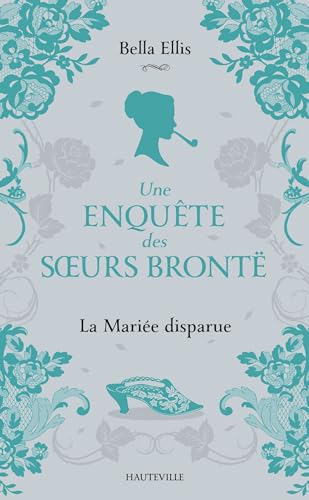 Stock image for Une enqute des soeurs Bront, T1 : La Marie disparue for sale by Ammareal