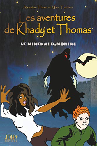 Beispielbild fr Les aventures de Khady et Thomas: Le minerai D.Moniac zum Verkauf von LeLivreVert