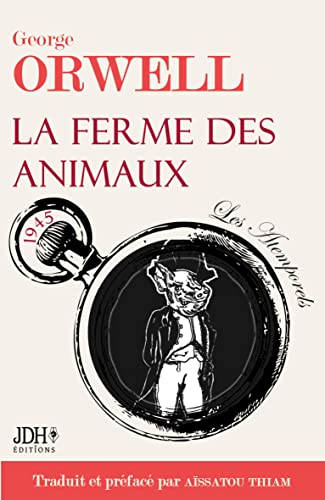 Stock image for La ferme des animaux: L'oeuvre incontournable de George Orwell traduite et prface par Assatou Thiam (French Edition) for sale by GF Books, Inc.