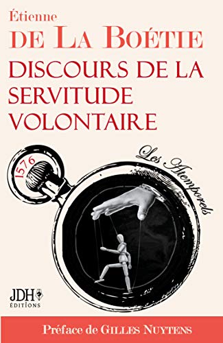 Beispielbild fr Discours de la servitude volontaire: dition 2021 - Prfac par Gilles Nuytens (French Edition) zum Verkauf von GF Books, Inc.