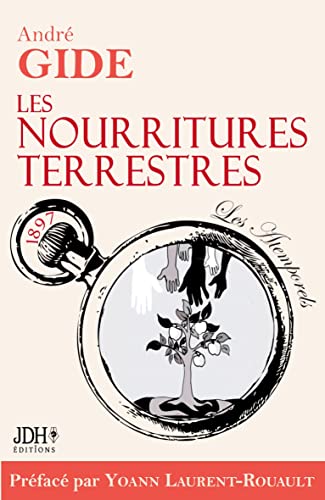 Beispielbild fr Les nourritures terrestres - �dition 2022: Pr�face et biographie d�taill�e de A. Gide par Y. Laurent-Rouault (French Edition) zum Verkauf von Russell Books