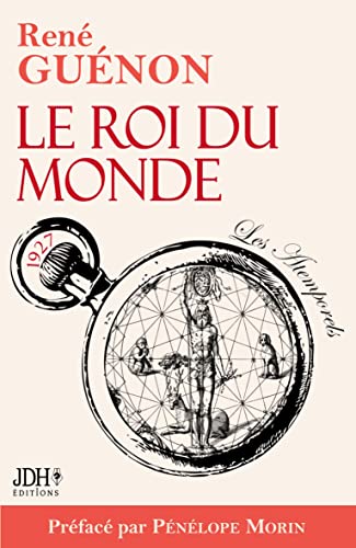 Beispielbild fr Le Roi du monde: dition 2022 incluant prface et bibliographie de Ren Gunon (French Edition) zum Verkauf von Book Deals